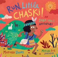 Run, Little Chaski! An Inka Trail Adventure cover