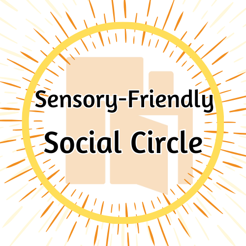 Sensory Friendly Social Circle