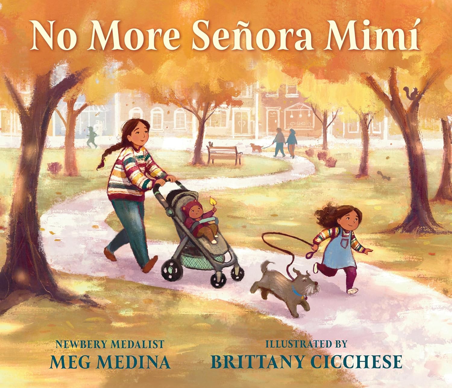 No More Señora Mimí by Meg Medina, illustrated by Brittany Cicchese