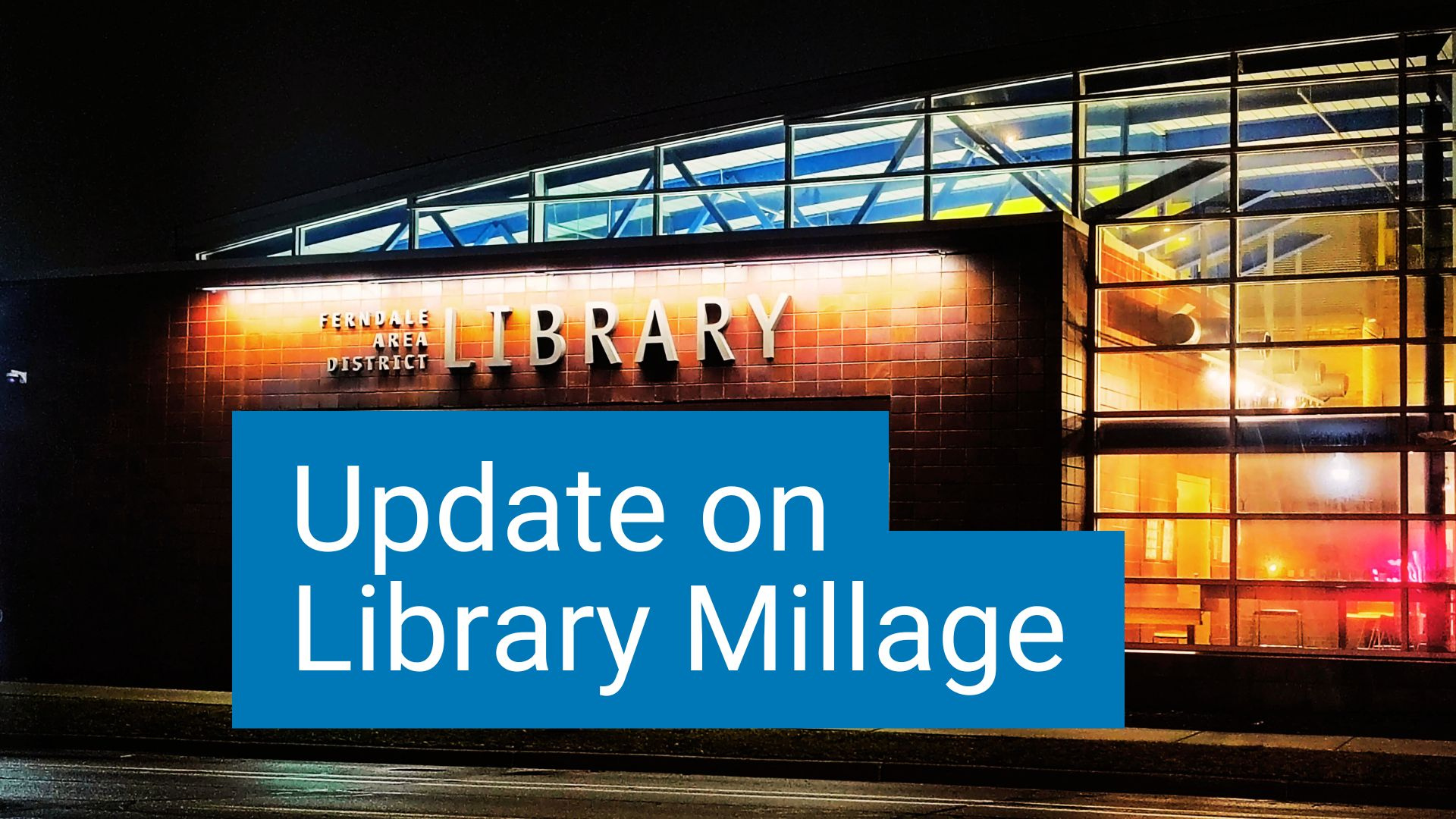 Update on Library Millage | Ferndale Area District Library