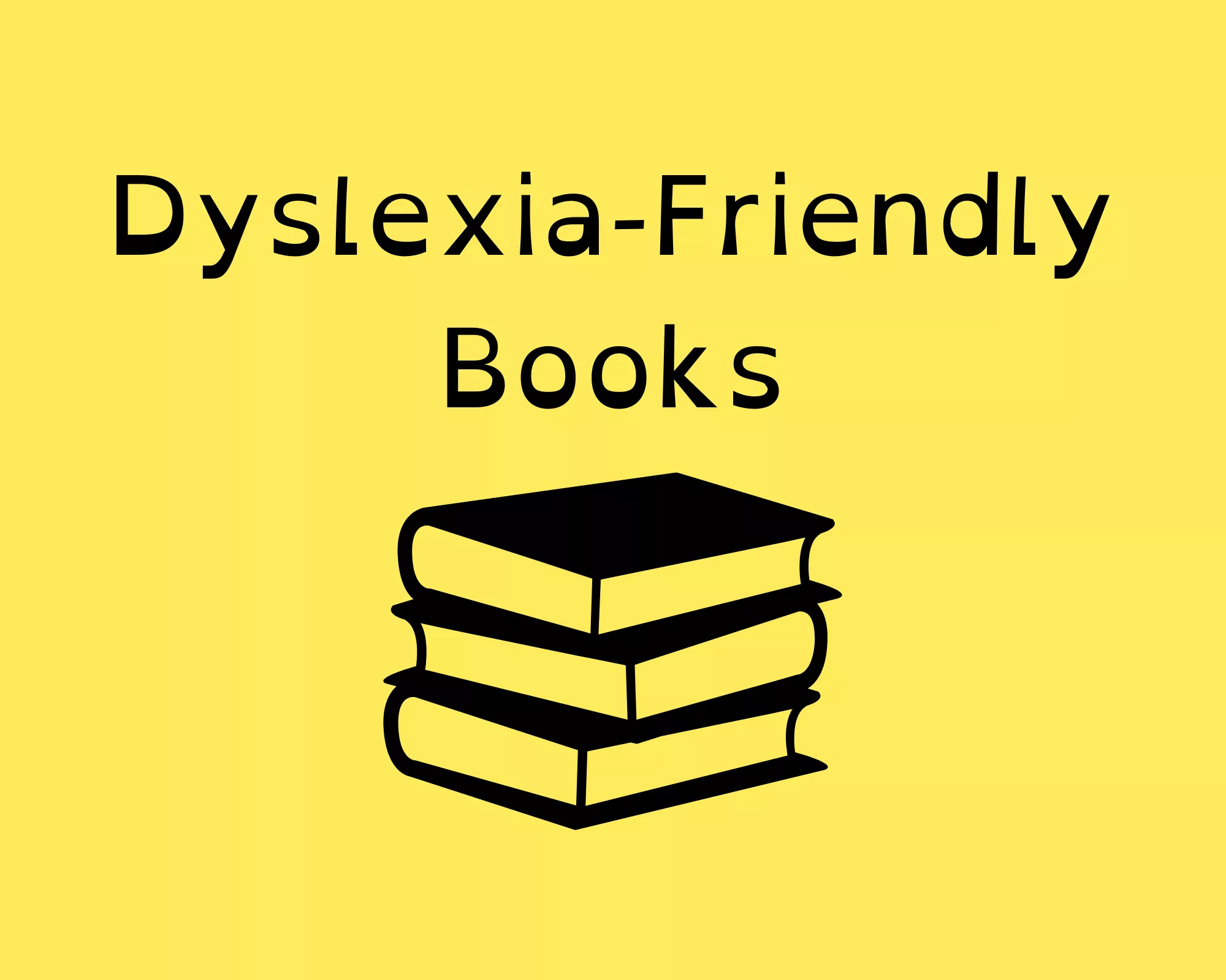 Dyslexia-Friendly Books