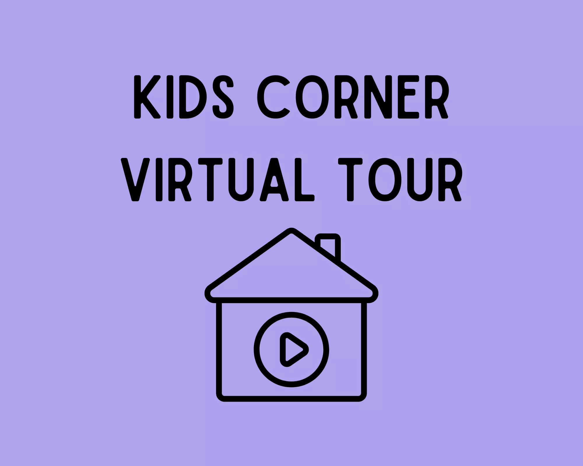 Kids Corner Virtual Tour