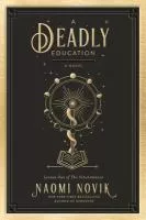 Link to A Deadly Education in the library catalog