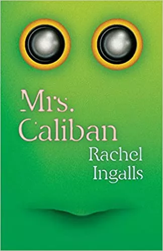 Book cover and link to Mrs. Caliban by Rachel Ingalls 